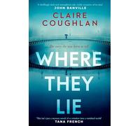 Where They Lie: The thrillingly atmospheric debut from an exciting new voice in crime fiction