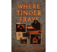 WHERE TINDER FRAYS (The Last Flame Collection)