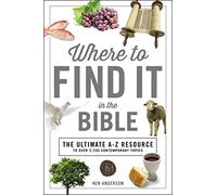 Where to Find It in the Bible: Topical Index for Quick-and-Easy Reference (A to Z Series)