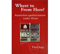 Where to From Here?: Australian Egalitarianism under Threat