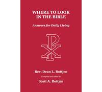 Where to Look in the Bible: Answers for Daily Living