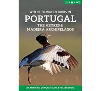 Where to Watch Birds in Portugal, the Azores & Madeira Archipelagos