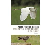 Where To Watch Birds in Somerset, Gloucestershire and Wiltshire