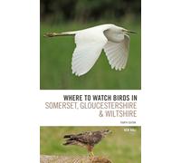 Where To Watch Birds in Somerset, Gloucestershire and Wiltshire