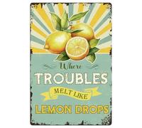 Where Troubles Melt Like Lemon Drops - Funny Lemon Print Metal Tin Sign, 8x12Inch Vintage Wall Decor For Kitchen, Bar, Or Farmhouse