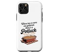 Where Two or More Are Gathered There’s a Potluck Christian Case for iPhone 11 Pro
