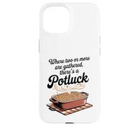 Where Two or More Are Gathered There’s a Potluck Christian Case for iPhone 15