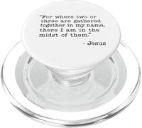 Where Two Or Three Gather Bible Verse Jesus Quote PopSockets PopGrip for MagSafe