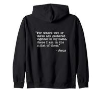 Where Two Or Three Gather Bible Verse Quote By Jesus Zip Hoodie