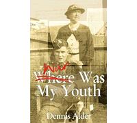 Where War Was My Youth