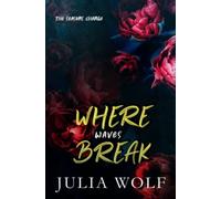 Where Waves Break Special Edition