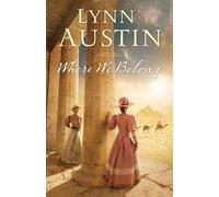 WHERE WE BELONG By Lynn Austin (Paperback) (9780764217623)