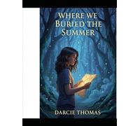 Where We Buried The Summer