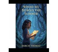 Where We Buried The Summer