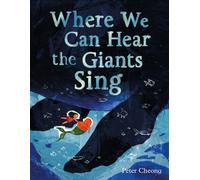 Where We Can Hear the Giants Sing