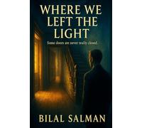 Where We Left the Light: A Haunting Tale of Memory, Regret, and Redemption