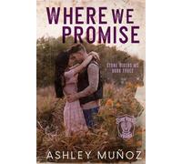 Where We Promise: A Fake Marriage Romance (Stone Riders MC)
