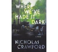 Where We've Made It Dark