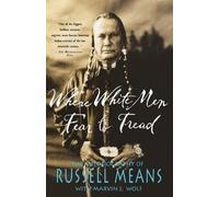 Where White Men Fear to Tread: The Autobiography of Russell Means by Means, Russell St Martin's Griffin edition (1996)