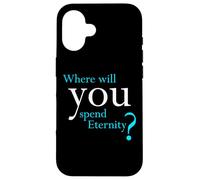 Where Will You Spend Eternity? Christian & Pastor Evangelism Case for iPhone 16