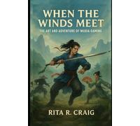Where Winds Meet Game Guide: The Art and Adventure of Wuxia Gaming