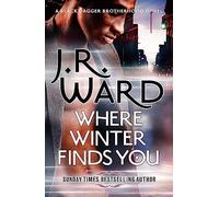 Where Winter Finds You : a Black Dagger Brotherhood novel