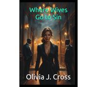 Where Wives Go to Sin (Smutty Pulp Fiction)
