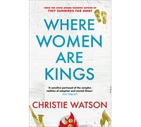 Where Women are Kings: from the author of The Language of Kindness