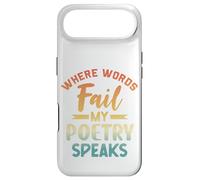 Where Words Fail My Poetry Speaks Writer Quote Case for iPhone Air