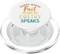 Where Words Fail My Poetry Speaks Writer Quote PopSockets PopGrip for MagSafe