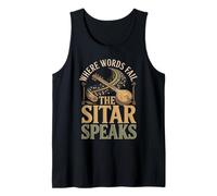 Where Words Fail The Sitar Speaks - Sitar Player Tank Top