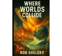 Where Worlds Collide II: A Dark Science Fiction Anthology