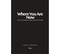 Where You Are Now | A Guided Journal by Altu