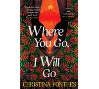 Where You Go I Will Go the emotional and redemptive family saga