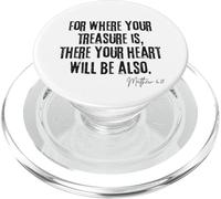Where Your Treasure Is Heart Will Be Also Matthew 6:21 PopSockets PopGrip for MagSafe