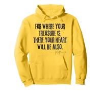 Where Your Treasure Is Heart Will Be Also Matthew 6:21 Pullover Hoodie