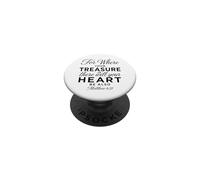 Where Your Treasure Is There Will Be Heart Wise Matthew 6:21 PopSockets Adhesive PopGrip