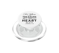 Where Your Treasure Is There Will Be Heart Wise Matthew 6:21 PopSockets PopGrip for MagSafe