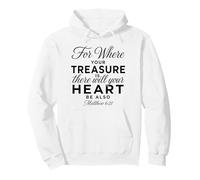 Where Your Treasure Is There Will Be Heart Wise Matthew 6:21 Pullover Hoodie