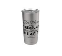 Where Your Treasure is There Will Be Heart Wise Matthew 6:21 Stainless Steel Insulated Tumbler