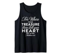 Where Your Treasure is There Will Be Heart Wise Matthew 6:21 Tank Top