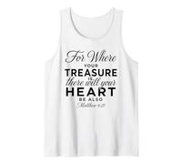 Where Your Treasure is There Will Be Heart Wise Matthew 6:21 Tank Top