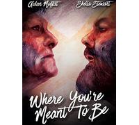 Where You're Meant To Be