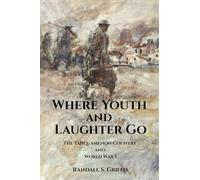 Where Youth and Laughter Go: The Tahquamenon Country and World War I