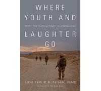 Where Youth and Laughter Go: With "The Cutting Edge" in Afghanistan