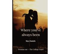 Where you've always been (Promise me ~ The College years)