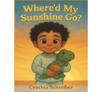 Where'd My Sunshine Go?: A Kyrie Adventure: 2 (Kyrie's Adventure)
