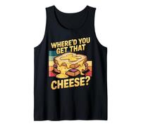 Where'd You Get Cheese Sandwich Food Lover Grilled Cheese Tank Top