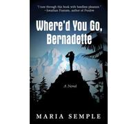 Where'd You Go, Bernadette?