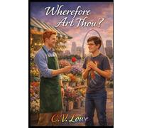 Wherefore Art Thou?: Coming Home (The Chosen Family Universe)